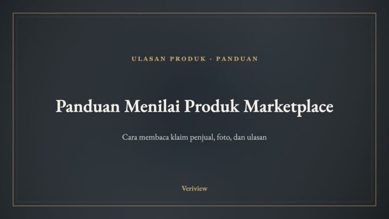 Panduan Menilai Produk Populer di Marketplace: 7 Pemeriksaan Sebelum Klik Beli