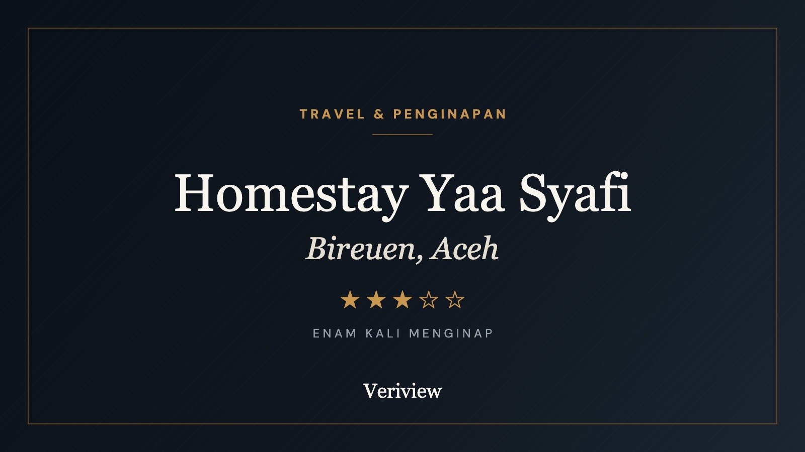Kover ulasan Homestay Yaa Syafi di Bireuen, Aceh oleh Veriview dengan penilaian tiga bintang