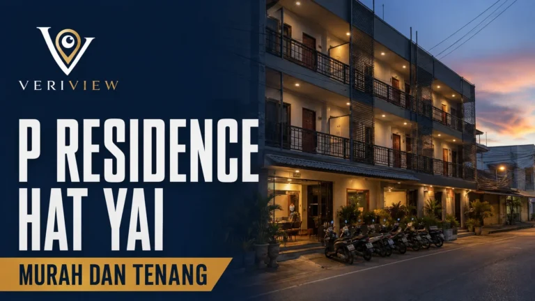 Review P Residence Hat Yai: Murah dan Tenang, Tapi Tidak Sedekat yang Anda Kira